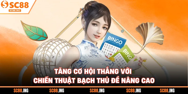 Tăng cơ hội thắng với chiến thuật bạch thủ đề nâng cao
